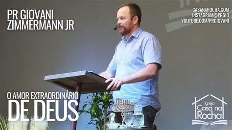 O Amor Extraordinário de Deus Pr Giovani Zimmermann Jr Devocional