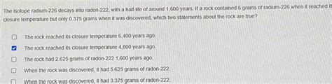 Solved The Isotope Radium Decays Into Radon With A Half