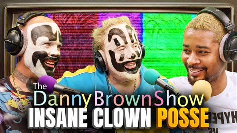 Insane Clown Posse The Danny Brown Show Youtube