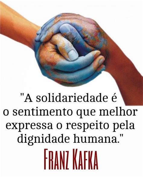 A Solidariedade é O Sentimento Frases Com Imagens E Recados Para