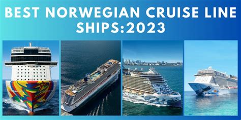 Top Norwegian Cruise Line Ships for 2023