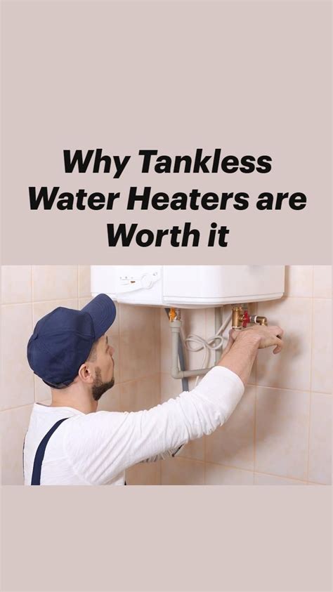 Why Tankless Water Heaters Are Worth It Artofit