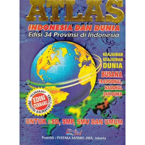 Jual ATLAS INDONESIA DAN DUNIA UKURAN BESAR EDISI 34 PROVINSI DI