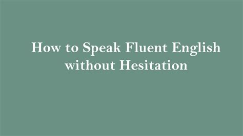 Ppt How To Speak Fluent English Without Hesitation Powerpoint