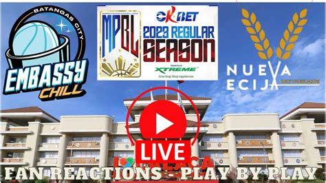 Batangas City Embassy Chill Vs Nueva Ecija Mpbl Live Play By Play