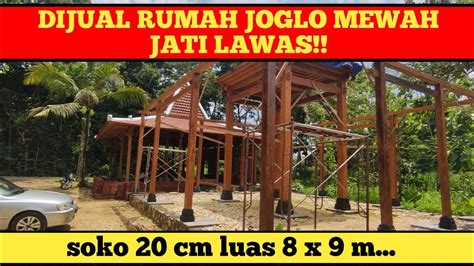 Dijual Rumah Joglo Kayu Jati Lawas Tiang Utama Cm Luas X Meter