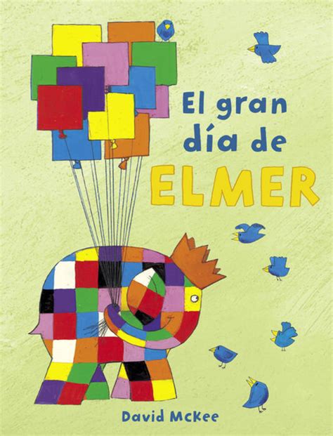 EL GRAN DÍA DE ELMER ELMER ÁLBUM ILUSTRADO MCKEE DAVID Libro en