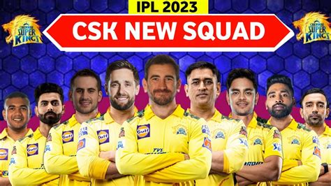 Ipl 2023 Chennai Super Kings Team Full Squad Csk Full Squad 2023 | Hot ...