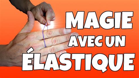 SUPER TOUR DE MAGIE AVEC UN ELASTIQUE RAPIDE FLASH ET VISUEL YouTube