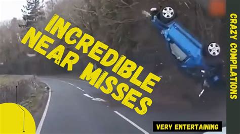 Incredibly Close Calls And Misses Crazy Moments Caught On Dashcam