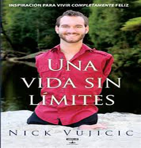 UNA VIDA SIN LÍMITES NICK VUJICIC Tu machetico