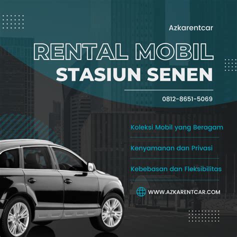 Nikmati Kemudahan Sewa Mobil Di Stasiun Senen Dengan Azkarentcar