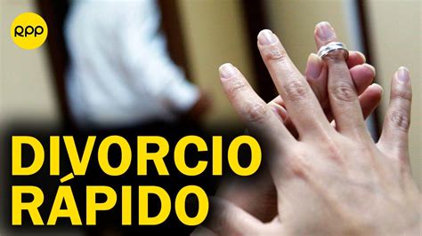 ¿qué Se Necesita Para Tramitar Un Divorcio Rápido En El Perú Y Cuánto