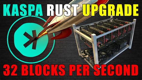 MASSIVE KASPA UPGRADE 32 Blocks Per Second YouTube