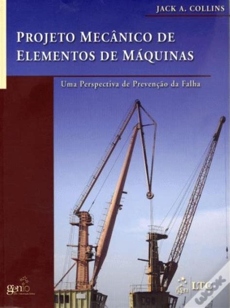 Projeto Mecânico De Elementos De Máquinas Livro Wook