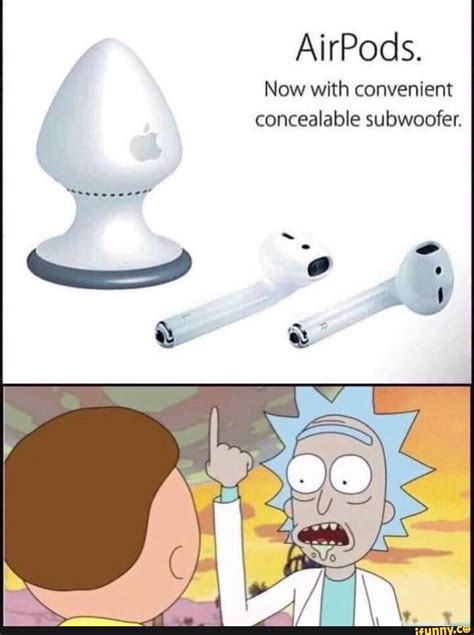 Airpods Now With Convenient Concealable Subwoofer Ifunny Funny