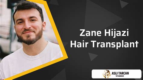 Zane Hijazi Hair Transplant | Asli Tarcan Clinic