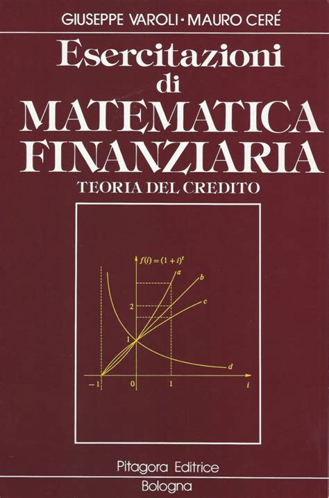 Esercitazioni Di Matematica Finanziaria Teoria Del Credito Pitagora