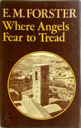 Where Angels Fear To Tread Edward Morgan Forster Isbn