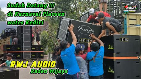 RWJ AUDIO Loading 25inch Di Karnaval Plaosan Wates Kediri 2022 YouTube