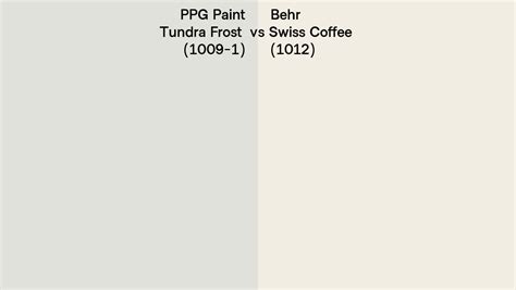 PPG Paint Tundra Frost 1009 1 Vs Behr Swiss Coffee 1012 Side By