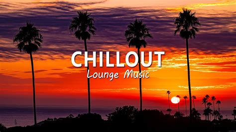 Summer Music Mix Playlist Lounge Chillout Music New Age