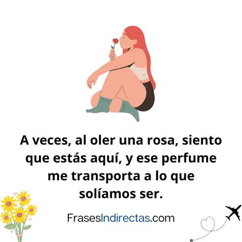 Frases Indirectas Para Un Ex Amor Que Sigues Queriendo Frases Indirectas