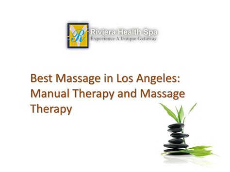 Best Massage In Los Angeles Manual Therapy And Massage Therapy Riviera Health Spa Page 1