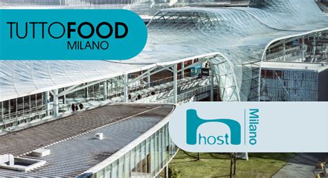 TUTTOFOOD E Host Insieme A Fiera Milano Dal 22 Al 26 Ottobre 2021