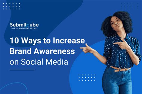 10 Ways To Increase Brand Awareness On Social Media