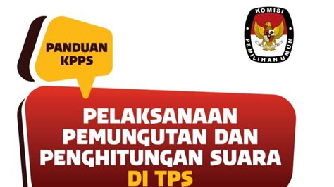 TERBARU Ini Buku Panduan KPPS Pemilu 2024 Yang Benar Lengkap Dengan