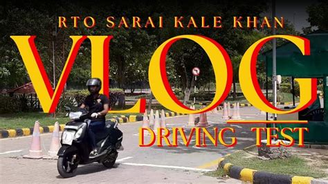 Passed In St Attempt Wheeler Driving Test Sarai Kale Khan Rto