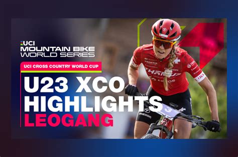 UCI Mountain Bike World Series Leogang U23 XCO Race Highlights