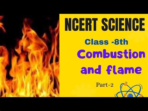 Combustion And Flame Class 8 Cbse Tet Exam Ncert Science APeducation