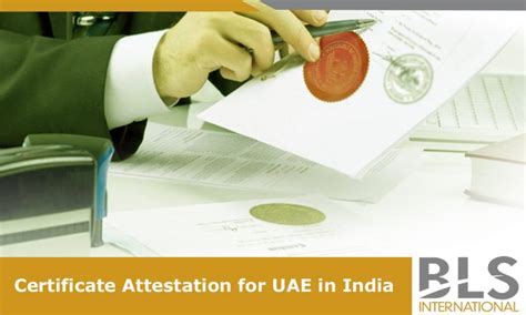 Certificate Attestation For Uae In India Bls International