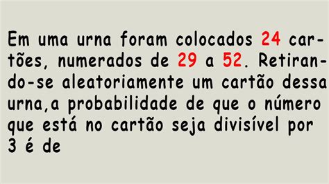 Em Uma Urna Sao Colocados Cartoes Identicos - UNIVESP - Em uma urna foram colocados 24 cartões - YouTube