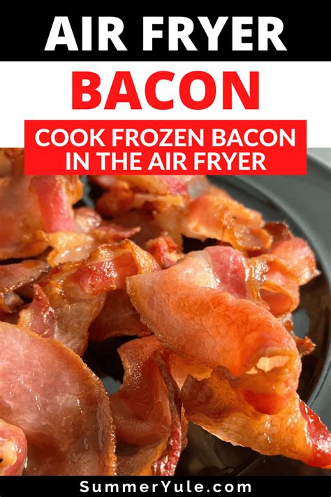 Frozen Bacon In Air Fryer Recipe Air Fryer Frozen Bacon Artofit