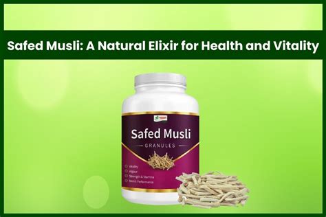 Ayurvedic Elixir Safedmusli Health Benefits For Male Andfemale