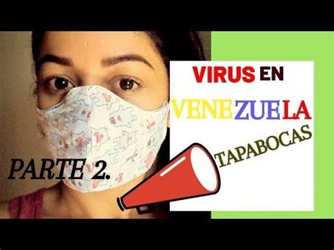 VIRUS En Venezuela Y En El Mundo Como Hacer Un TAPABOCAS