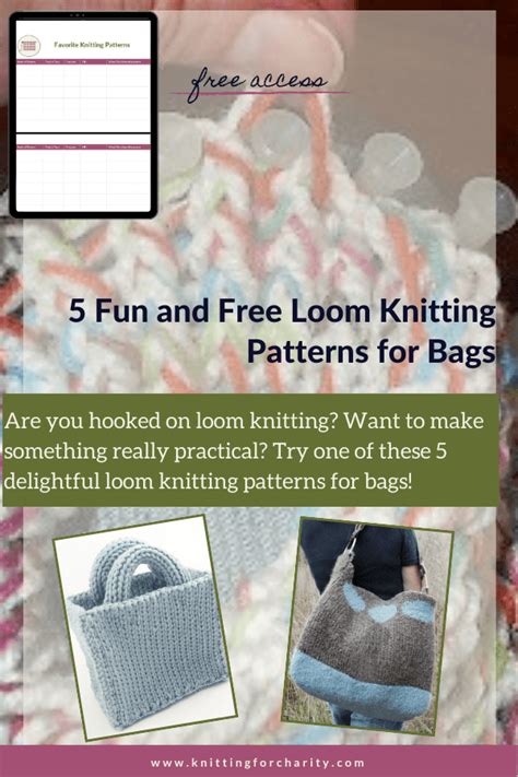 5 Fun And Free Loom Knitting Patterns For Bags