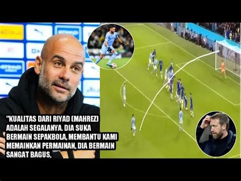 Bola Tadi Malam Man City Menang Atas Chelsea Riyad Mahrez Di