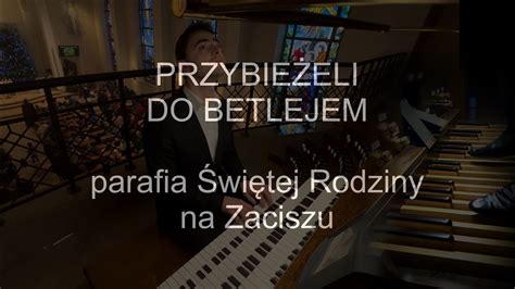 Przybieżeli do Betlejem z dzwoneczkami organy Paweł Moszkowicz YouTube