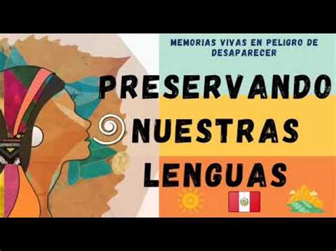 Importancia de preservar nuestras Lenguas indígenas u originarias Perú