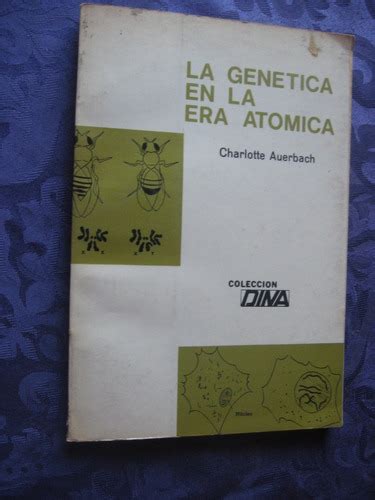 La Genética En La Era Atómica Charlotte Auerbach Año 1970 Cuotas sin