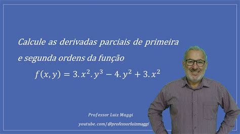 Derivadas Parciais De Primeira E Segunda Ordem De Uma FunÇÃo De Duas