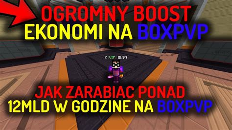 JAK ZARABIAC W GODZINE PONAD 12MLD OGROMNY BOOST EKONOMI NA BOXPVP