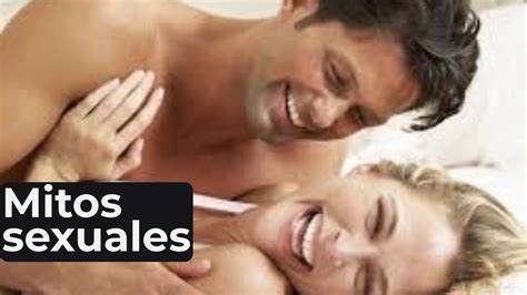 Mitos Sexuales Que Deben Desaparecer Youtube