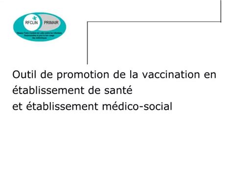 Ppt Outil De Promotion De La Vaccination En Tablissement De Sant Et