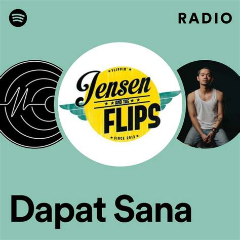 Dapat Sana Radio Playlist By Spotify Spotify