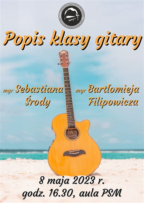 Popis klasy gitary Państwowa Szkoła Muzyczna I stopnia im W